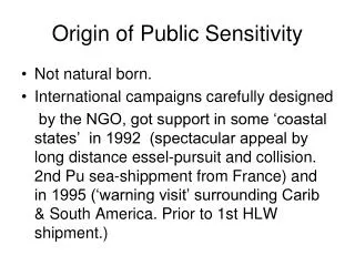 Origin of Public Sensitivity