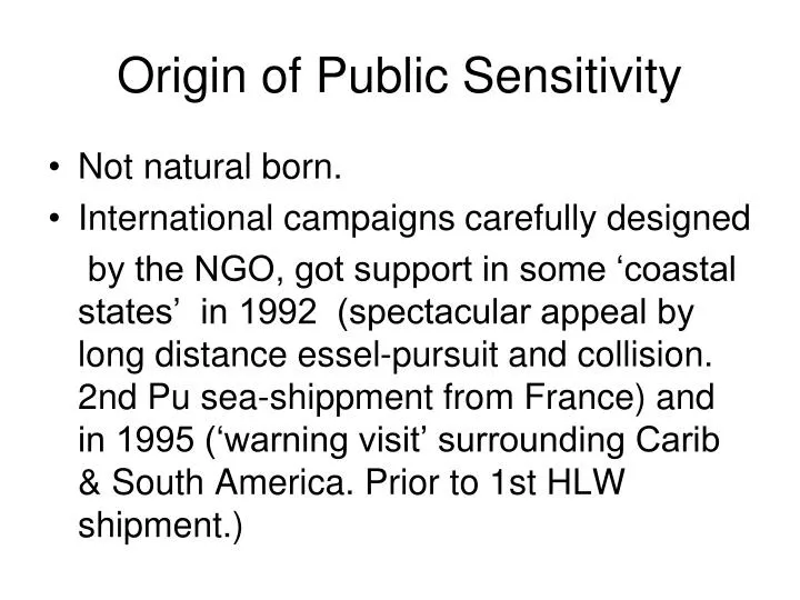 origin of public sensitivity