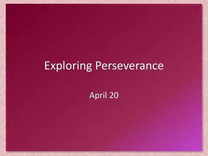 exploring perseverance
