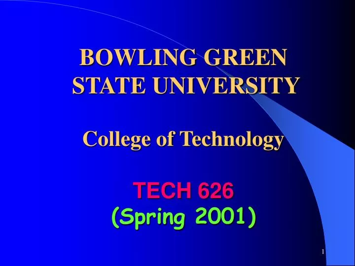 bowling green state university college of technology tech 626 spring 2001