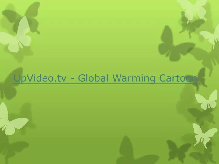 upvideo tv global warming cartoon