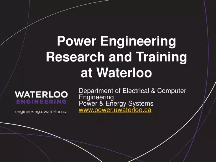 power engineering research and training at waterloo