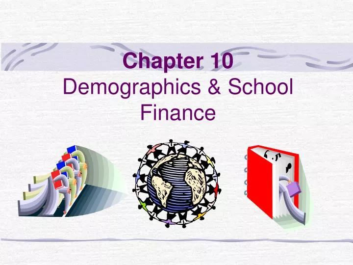 chapter 10 demographics school finance
