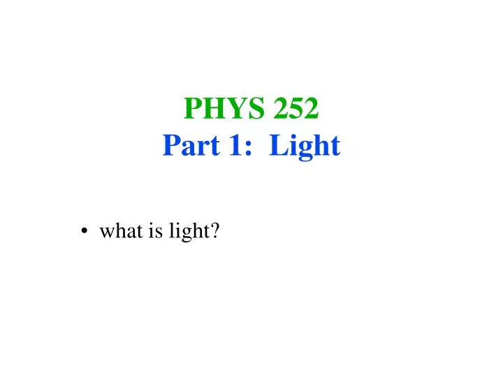 phys 252 part 1 light