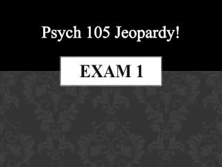 Psych 105 Jeopardy!