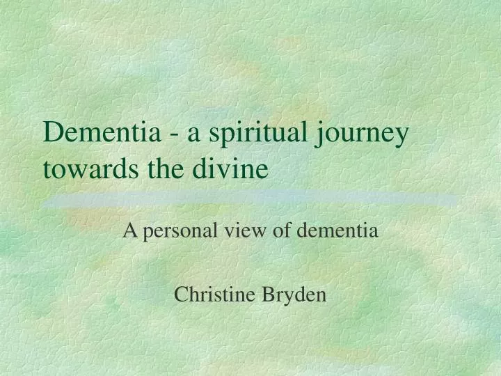 dementia a spiritual journey towards the divine