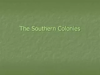 The Southern Colonies