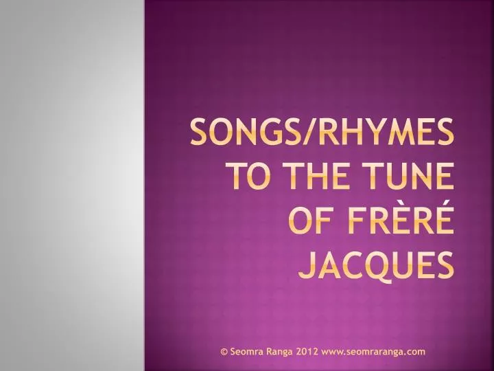songs rhymes to the tune of fr r jacques