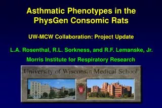 Asthmatic Phenotypes in the PhysGen Consomic Rats UW-MCW Collaboration: Project Update