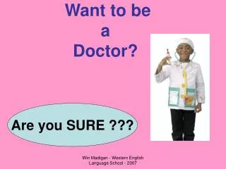 Want to be a Doctor?