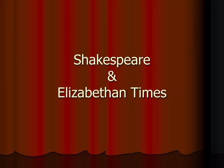 shakespeare elizabethan times