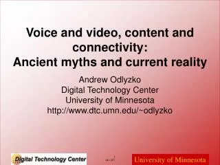 Voice and video, content and connectivity: Ancient myths and current reality