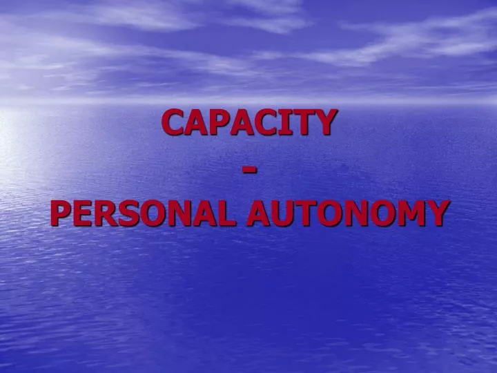 capacity personal autonomy
