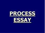 PROCESS ESSAY - slide 1