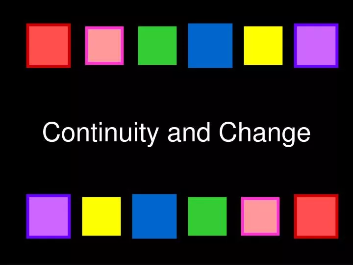 continuity and change