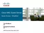 Cisco NAC Guest Server Guest Access - Simplified