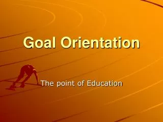 Goal Orientation