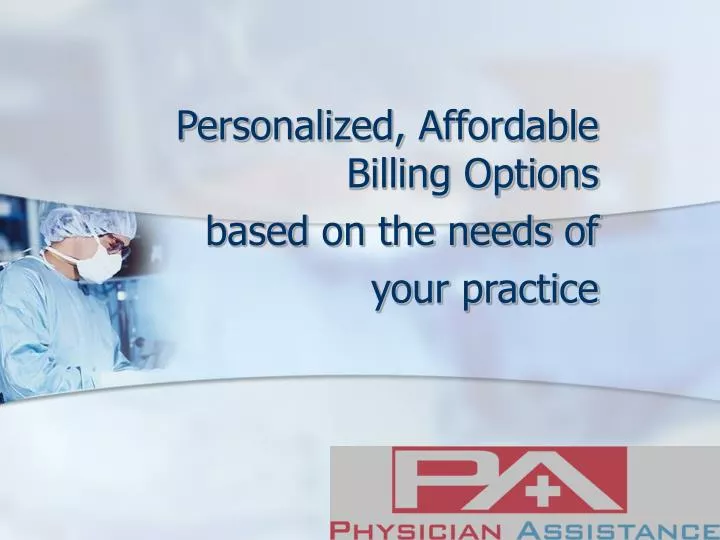 personalized affordable billing options based on the needs of your practice