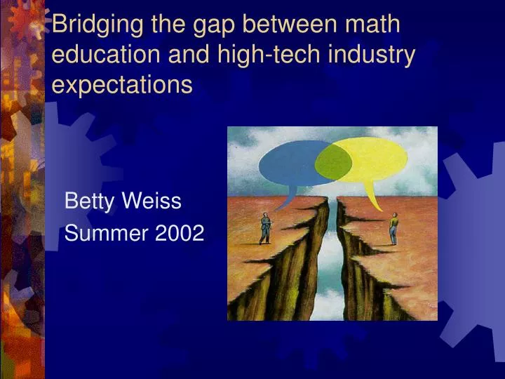 bridging the gap between math education and high tech industry expectations