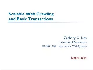 Scalable Web Crawling and Basic Transactions