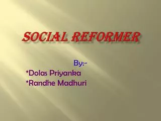 Social reformer