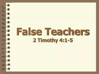 False Teachers 2 Timothy 4:1-5