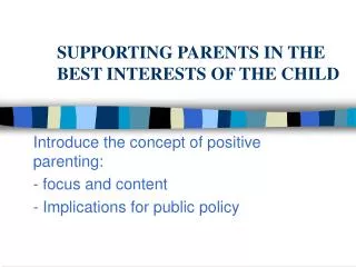 SUPPORTING PARENTS IN THE BEST INTERESTS OF THE CHILD