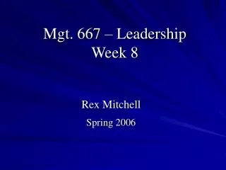 Mgt. 667 – Leadership Week 8