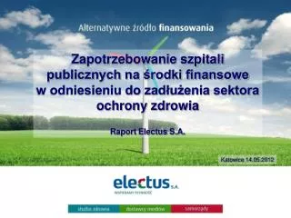 Zapotrzebowanie szpitali publicznych na środki finansowe w odniesieniu do zadłużenia sektora ochrony zdrowia Raport El