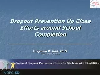 Dropout Prevention Up Close Efforts around School Completion