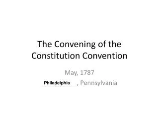 The Convening of the Constitution Convention