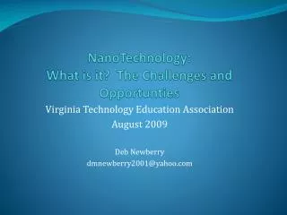 NanoTechnology : What is it? The Challenges and Opportunties
