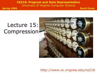 CS216: Program and Data Representation University of Virginia Computer Science Spring 2006 David Evans