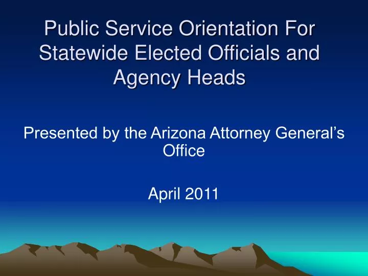 public service orientation for statewide elected officials and agency heads