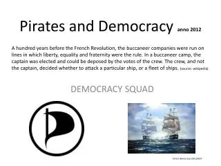 Pirates and Democracy anno 2012