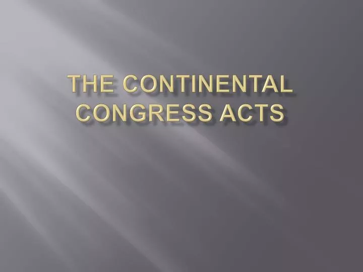 the continental congress acts