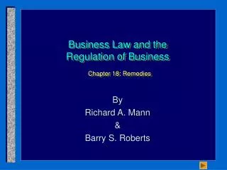 Business Law and the Regulation of Business Chapter 18: Remedies