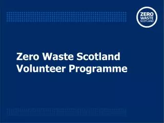 Zero Waste Scotland Volunteer Programme