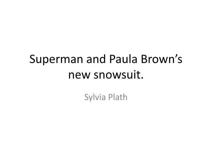 superman and paula brown s new snowsuit
