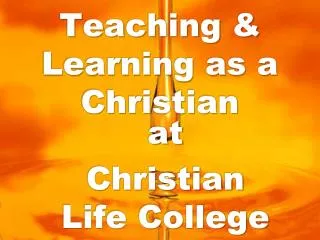 Teaching &amp; Learning as a Christian