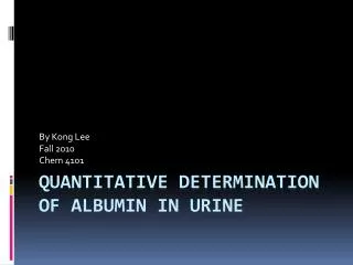 Quantitative Determination of Albumin in Urine