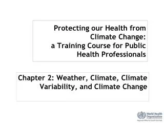 Protecting our Health from Climate Change: a Training Course for Public Health Professionals