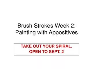 Brush Strokes Week 2: Painting with Appositives