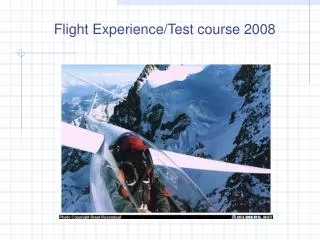 Flight Experience/Test course 2008