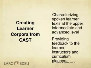 Creating Learner Corpora from CAST