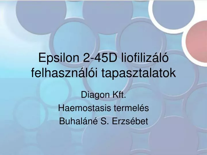 epsilon 2 45d liofiliz l felhaszn l i tapasztalatok