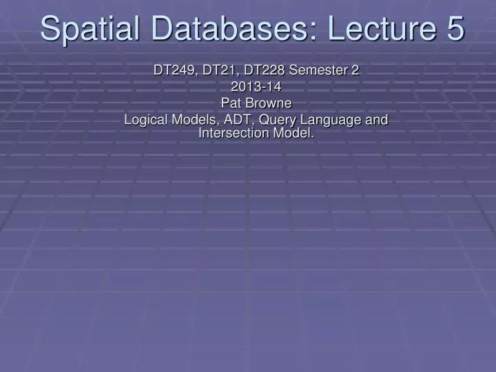 spatial databases lecture 5