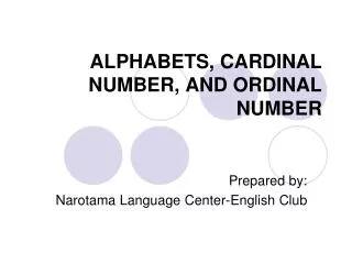 ALPHABETS, CARDINAL NUMBER, AND ORDINAL NUMBER