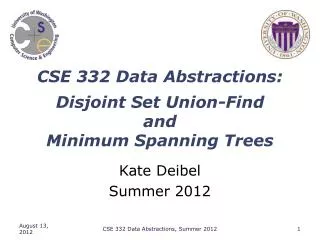 CSE 332 Data Abstractions: Disjoint Set Union-Find and Minimum Spanning Trees