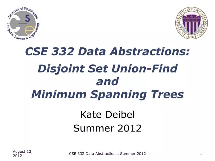 cse 332 data abstractions disjoint set union find and minimum spanning trees